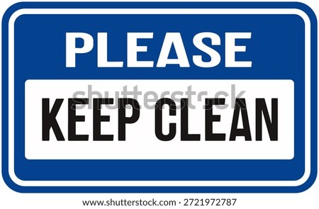 sign saying : please keep clean