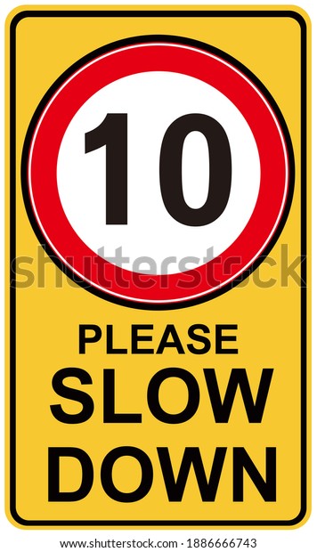 A sign that means :\
slow down 10 Kmh.