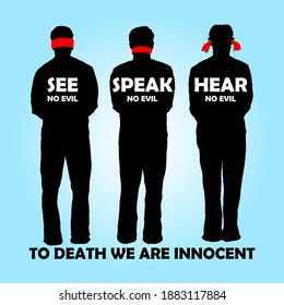 Silhouette row prisoners and eye  mouth   ear covered facing firing squad and the message: See no evil  speak no evil  hear no evil  to death we are innocent  Hand drawn illustration 