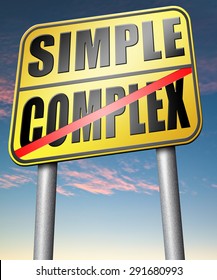 Simple Or Complexity Keep It Easy And Simplify Solve Difficult Problems With Simplicity Or Complex Solution  