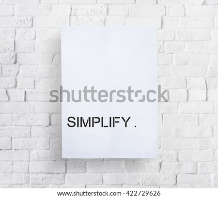 Simplify Simpleness Clarify Easiness Minimal Concept