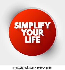 Simplify Your Life Text, Concept Background