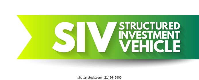 SIV Structured Investment Vehicle - Non-bank Financial Institution Established To Earn A Credit Spread, Acronym Text Concept Background