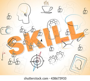 Skill Word Indicating Competence Skilled And Aptitude