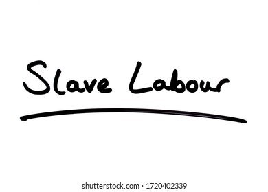 Slave Labour Handwritten On A White Background.