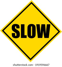 Slow- black color typographic road sign text slow in yellow rectangle wallpaper