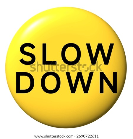 slow down element on black yellow background. isolated low speed warning sign, yellow circle 3d symbol for road sign.
