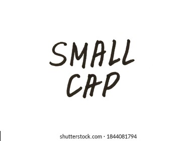 Small Cap Handwritten Message On A White Background.