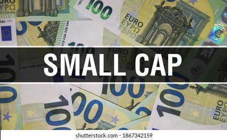 Small Cap Text Concept Closeup. American Dollars Cash Money,3D Rendering. Small Cap At Dollar Banknote. Financial USA Money Banknote Commercial Money Investment Profit Concept Stocks,large Cap,etf