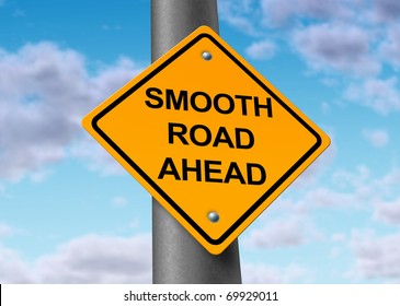 Smooth Road Ahead Good Times Recovery Yellow Street Sign