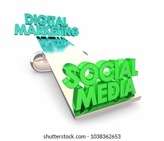 Social Media Vs Digital Marketing Balance See Saw Words 3d Illustration