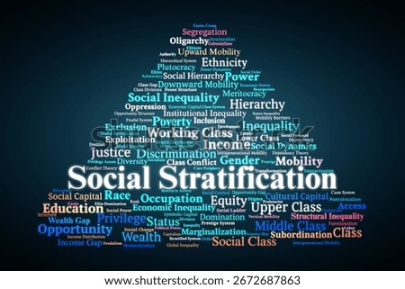 Social Stratification Word Cloud. Composition Of Terms Related To Social Class, Power, Inequality, Privilege, And Dynamics Of Hierarchy In Contemporary Societies.