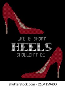 Software Created Cross Stitch Pattern Red Stiletto Shoes And A Quate