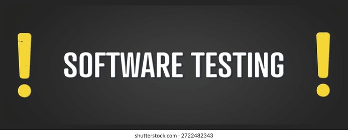 Software Testing. A blackboard with white text. Illustration with grunge text style.