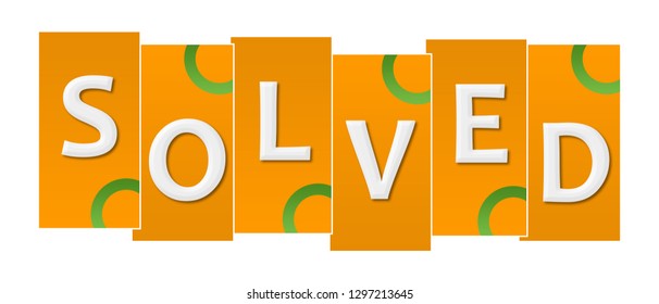 Solved text written over orange green background.