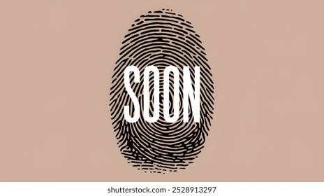 "SOON" text placed on finger print on a brown background, for event design or presentation - Powered by Shutterstock