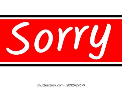  Sorry! Card,Writing Text Sorry, Apology Card,Sorry Text Quote, Concept Background.