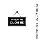 Sorry we are closed vector sign, illustration, letter, board 