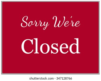 Sorry Were Closed Sign Stock Illustration 347128766 | Shutterstock