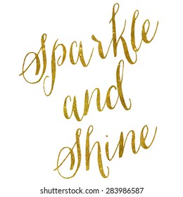 Sparkle And Shine Gold Faux Foil Metallic Glitter Quote Isolated On White Background