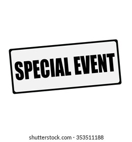 SPECIAL EVENT wording on rectangular signs