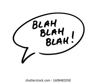 A speech bubble containing the words Blah Blah Blah, handwritten on a white background.