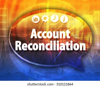 Speech Bubble Dialog Illustration Of Business Term Saying Account Reconciliation