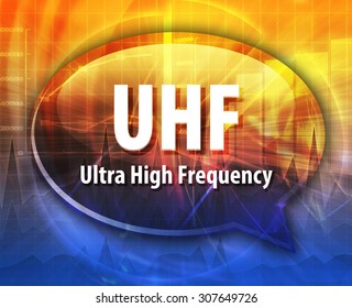 Speech Bubble Illustration Of Information Technology Acronym Abbreviation Term Definition UHF Ultra High Frequency