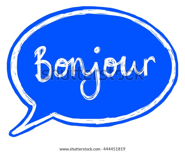 Speech Bubble Illustration Saying Bonjour Stock Illustration 444451819