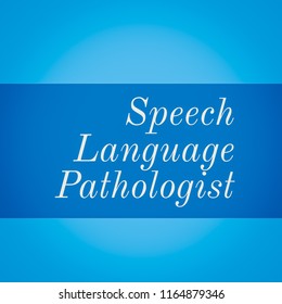 Speech Language Pathologist 