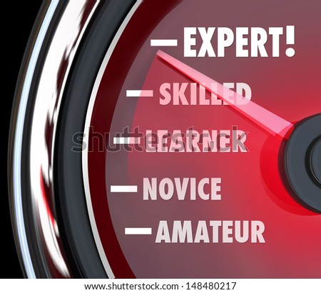 A speedometer or gauge tracking your progress in learning a skill, going from the level of amateur or novice to expert