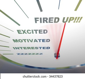 A Speedometer With Red Needle Pointing To Fired Up, Encouraging People To Get Motivated