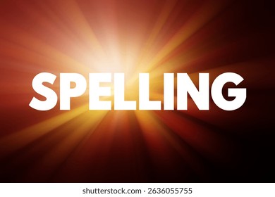 Spelling - set of conventions that regulate the way of using graphemes to represent a language in its written form, text concept for presentations and reports