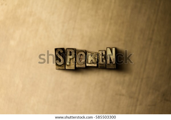 SPOKEN - close-up of grungy vintage\
typeset word on metal backdrop. Royalty free stock illustration. \
Can be used for online banner ads and direct\
mail.