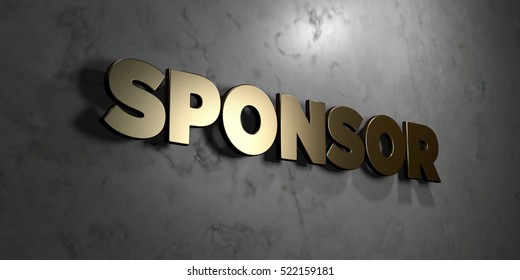 Sponsor - Gold sign mounted on glossy marble wall  - 3D rendered royalty free stock illustration. This image can be used for an online website banner ad or a print postcard.