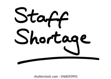 Staff Shortage, Handwritten On A White Background.