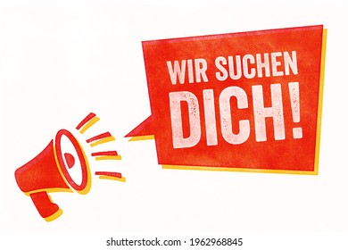 Stamp With A Megaphone And A Speech Bubble - We Are Looking For You In German - Wir Suchen Dich