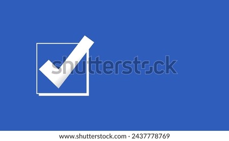 A stark white checkmark inside a square, positioned on a bold blue background, conveys a message of selection or approval, potentially symbolizing an important decision like a vote.