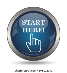 Start Here Icon. Internet Button On White Background.
