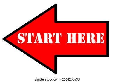 START HERE. Left Pointing Red Arrow With Start Here Text. Isolated On White. 