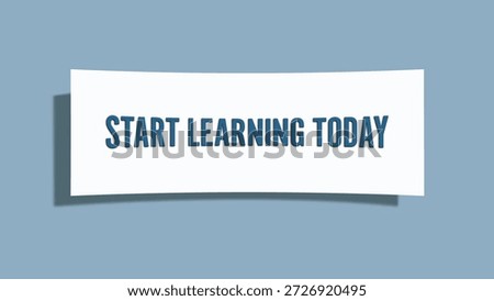 Start learning today. A card isolated on blue background.