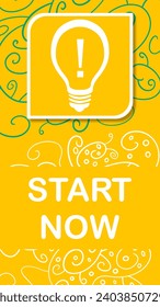Start Now concept image with text and bulb symbol.