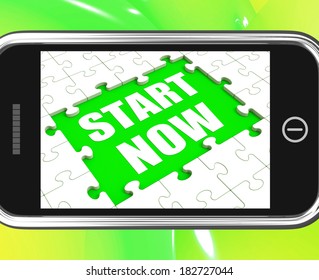 Start Now Tablet Meaning Begin Immediately Or Don't Wait