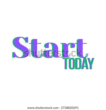 Start Today Font, Simple Font and Unique Style, Purple and Green Color Font, White Background, Start Today Lettering