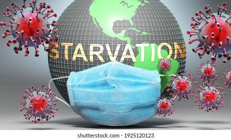 Starvation and covid - Earth globe protected with a blue mask against attacking corona viruses to show the relation between Starvation and current events, 3d illustration