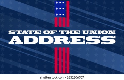 State Of The Union In United States. Annual Message Deliver By The President Of The US To A Joint Session Of The US Congress Each Calendar Year. 