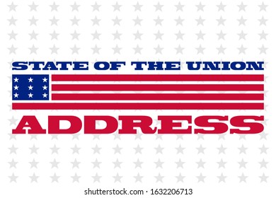 State Of The Union In United States. Annual Message Deliver By The President Of The US To A Joint Session Of The US Congress Each Calendar Year. 