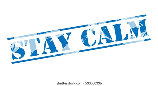 Stay Calm Blue Stamp On White Background