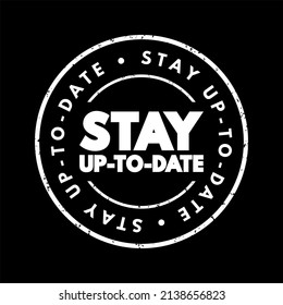 Stay Up To Date Text Stamp, Concept Background