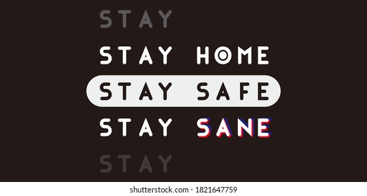 Stay Home Stay Safe Stay Sane Poster